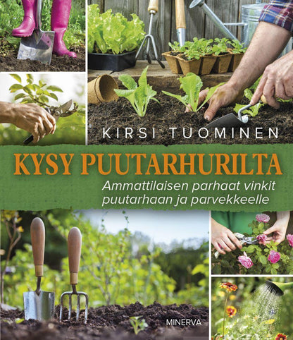 Etukansi. Kirsi Tuominen Kysy puutarhurilta