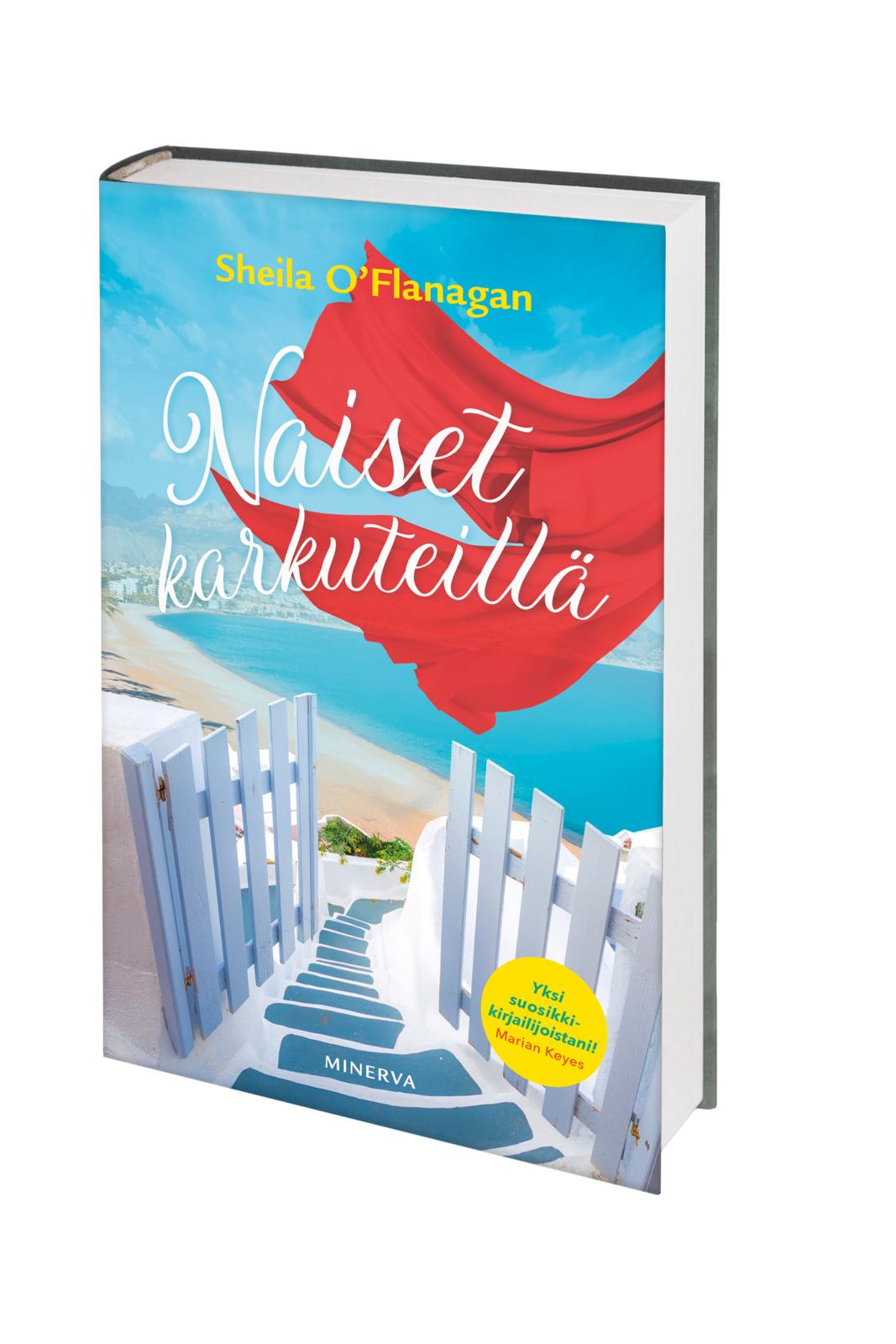 Etukansi. Sheila O'Flanagan Naiset karkuteillä