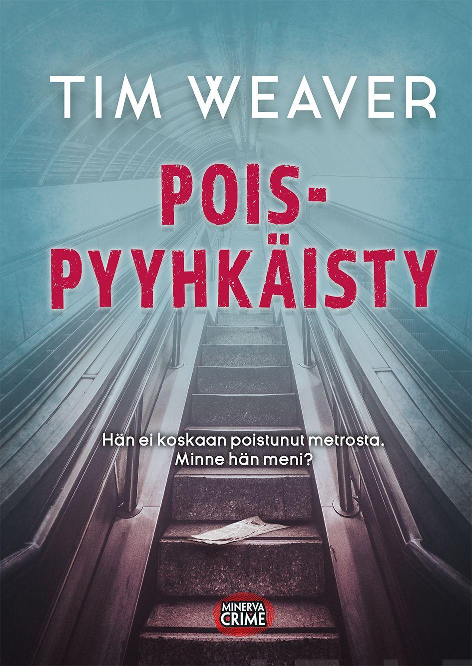 Etukansi. Tim Weaver Poispyyhkäisty