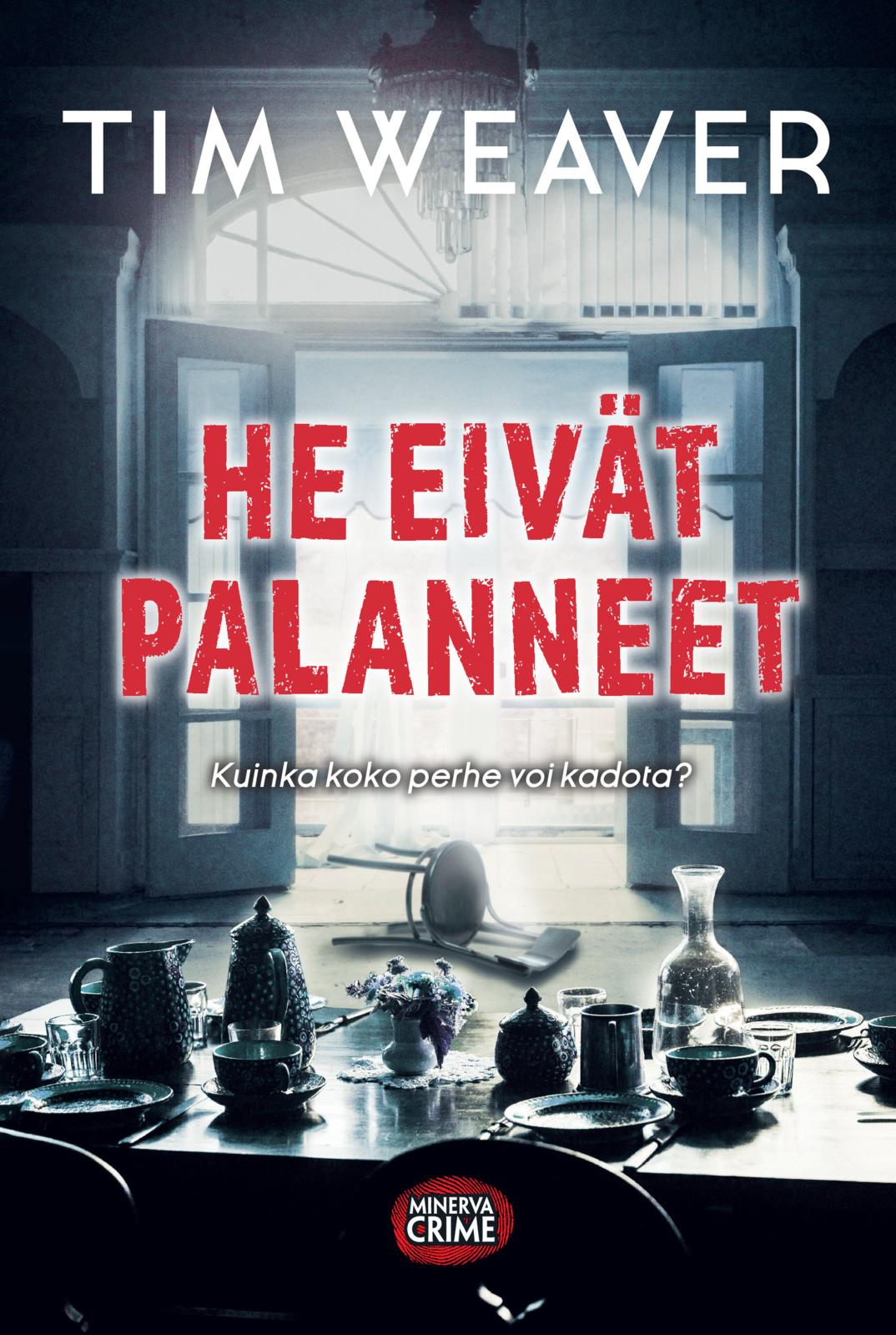 Etukansi. Tim Weaver. He eivät palanneet