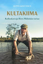 Etukansi. Seppo Konttinen Kultakiima - Kullankaivaja Risto Mäläskän tarina