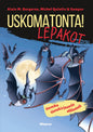 Etukansi. Alain M. Bergeron Uskomatonta! Lepakot