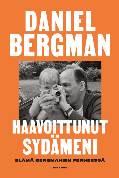 Etukansi. Daniel Bergman Haavoittunut sydämeni 