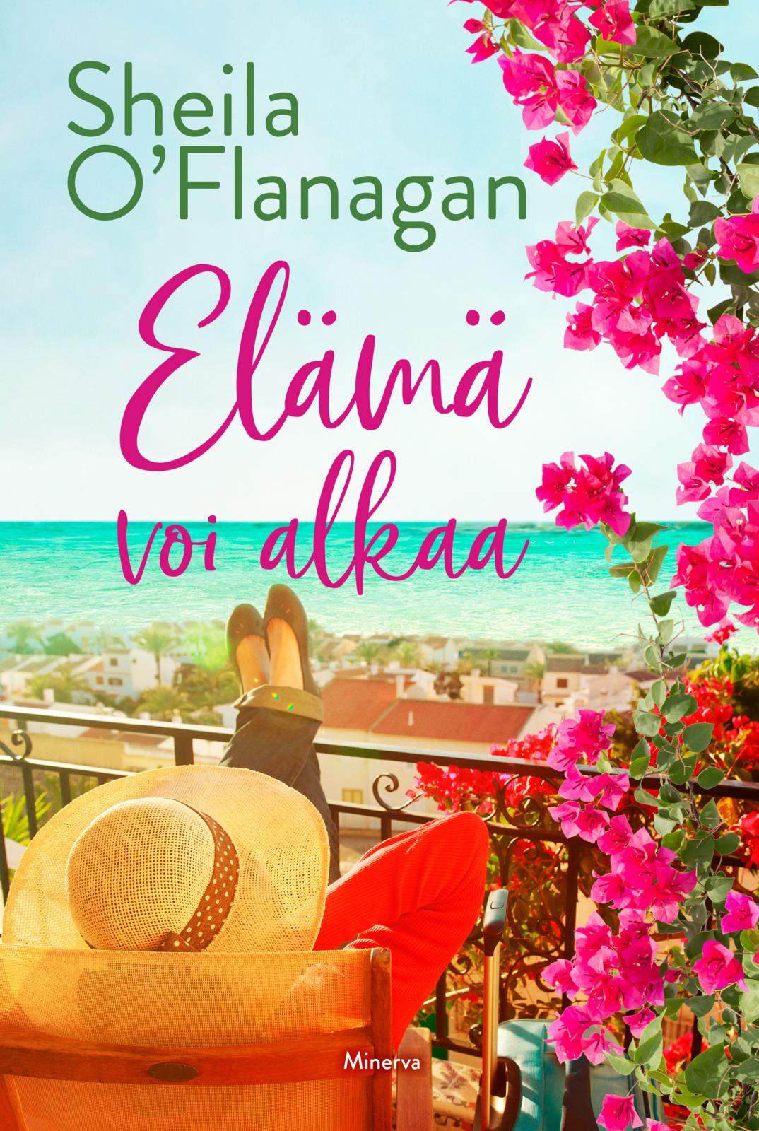 Etukansi. Sheila O'Flanagan Elämä voi alkaa