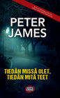 Etukansi. Peter James Tiedän missä olet, tiedän mitä teet