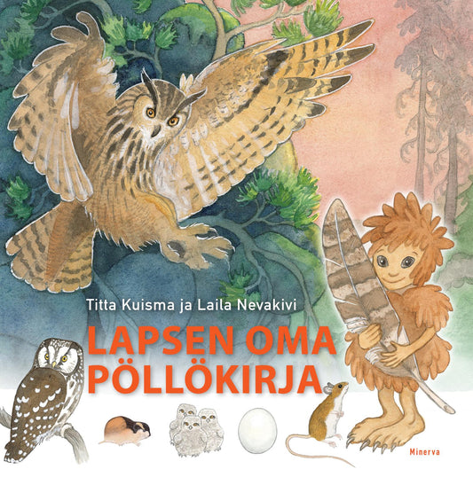 Etukansi. Titta Kuisma. Laila Nevakivi. Laila Nevakivi. Lapsen oma pöllökirja.