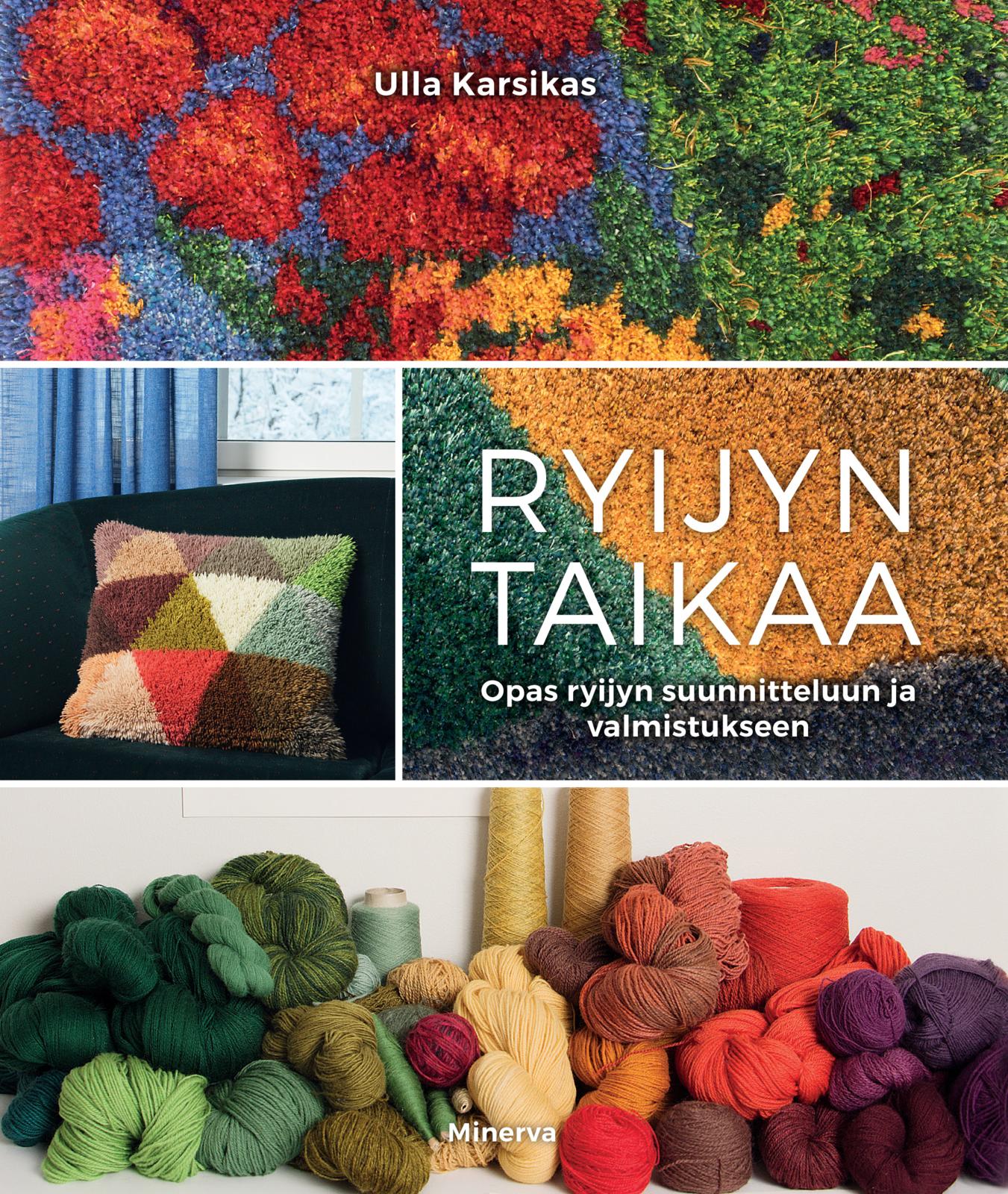 Etukansi. Ulla Karsikas Ryijyn taikaa