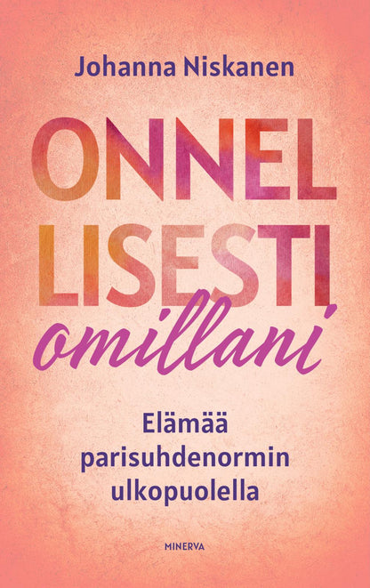 Etukansi. Johanna Niskanen. Onnellisesti omillani