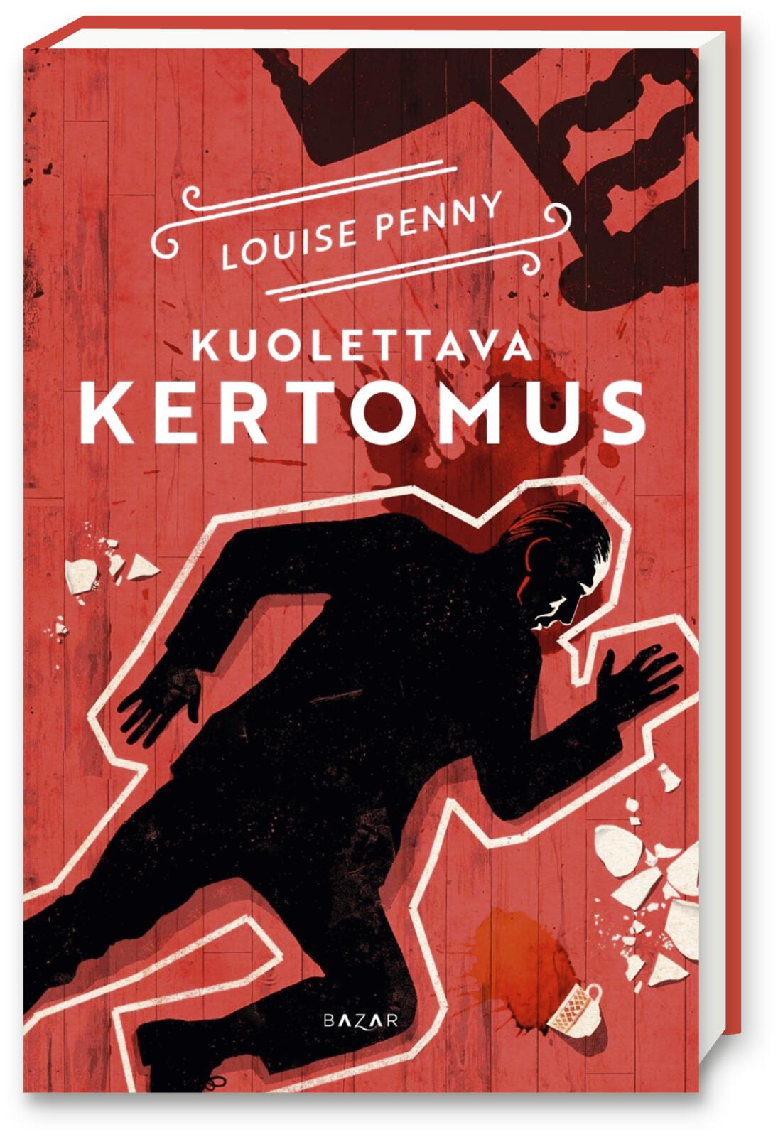 Etukansi. Louise Penny. Kuolettava kertomus