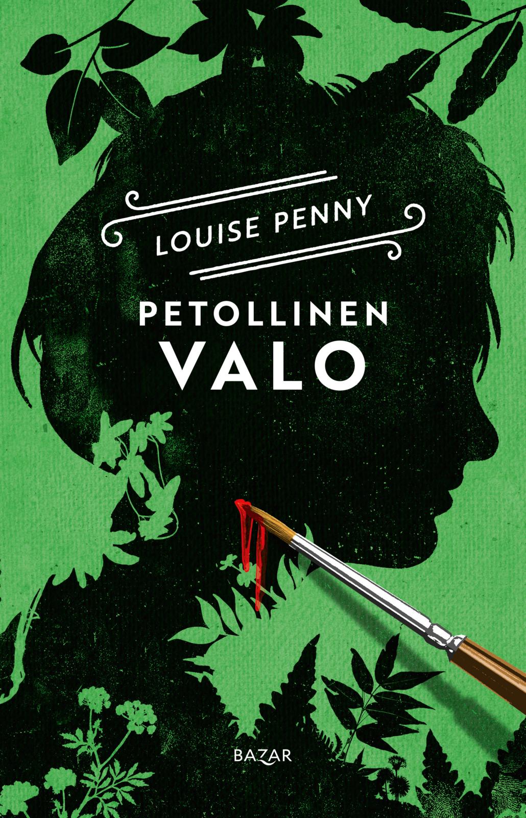 Etukansi. Louise Penny Petollinen valo