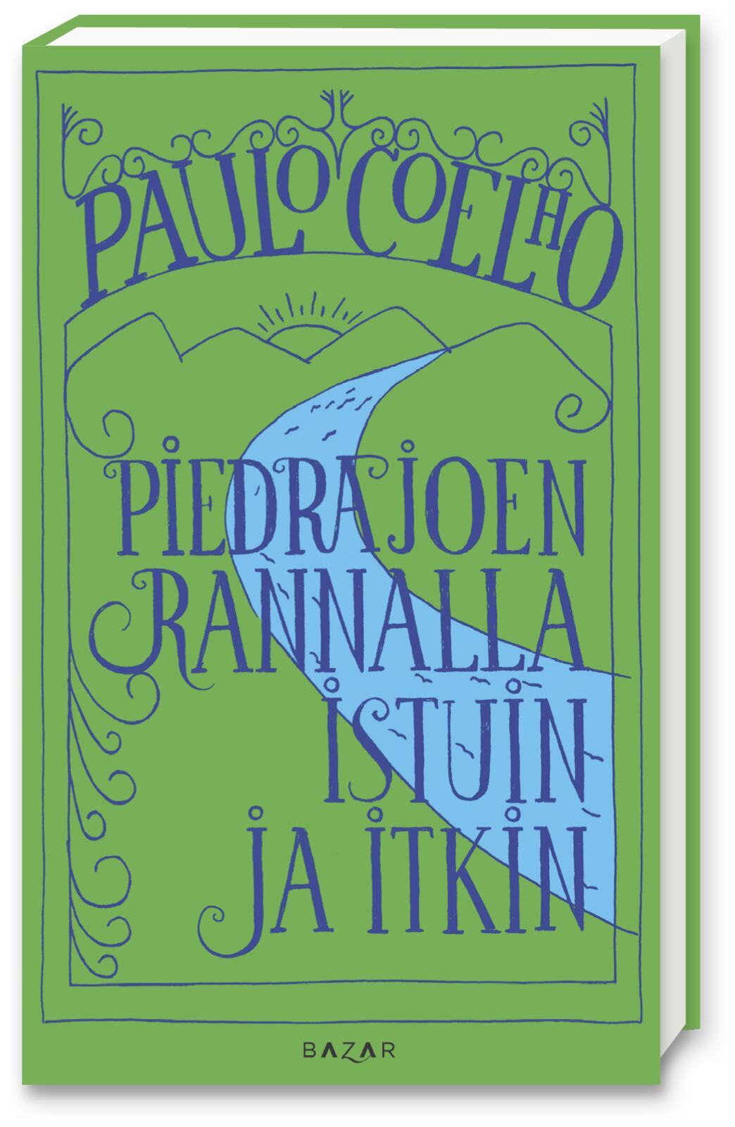 Etukansi. Paulo Coelho. Piedrajoen rannalla istuin ja itkin