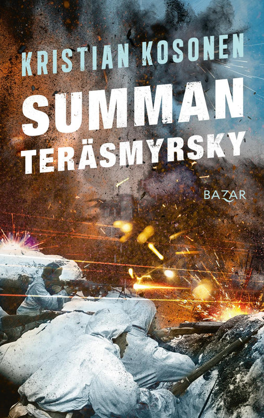 Etukansi. Kristian Kosonen. Summan teräsmyrsky.
