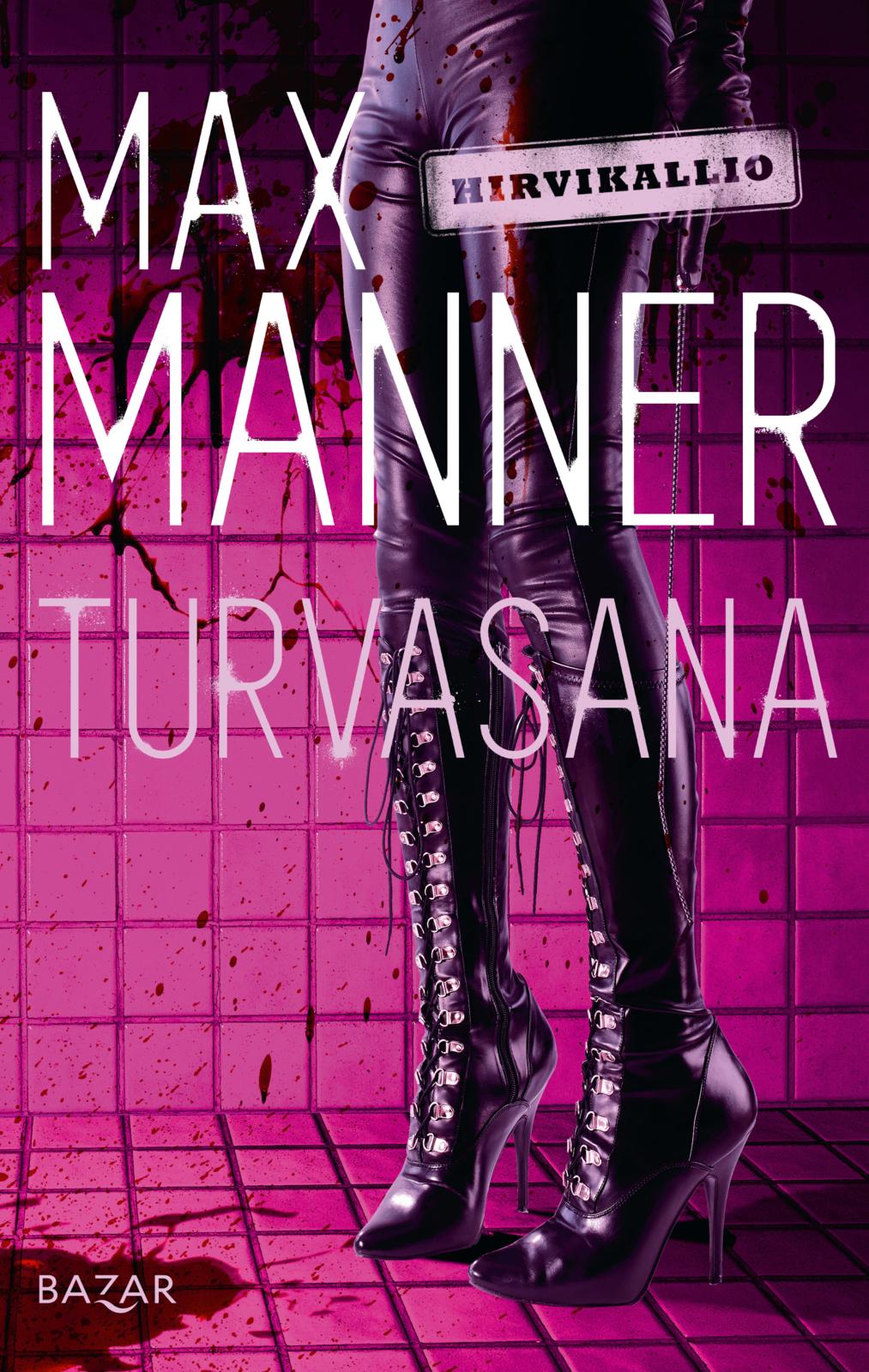 Etukansi. Max Manner Turvasana