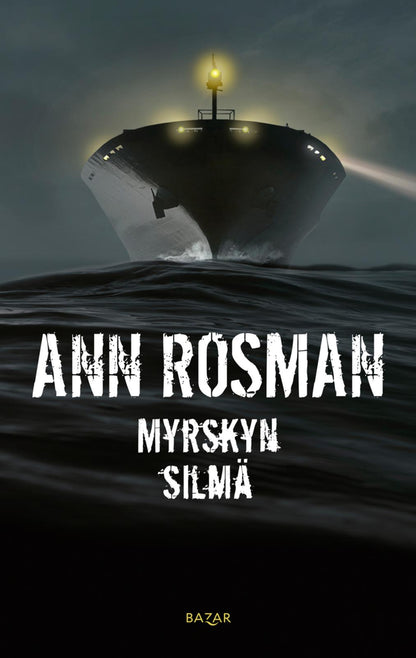 Etukansi. Ann Rosman Myrskyn silmä