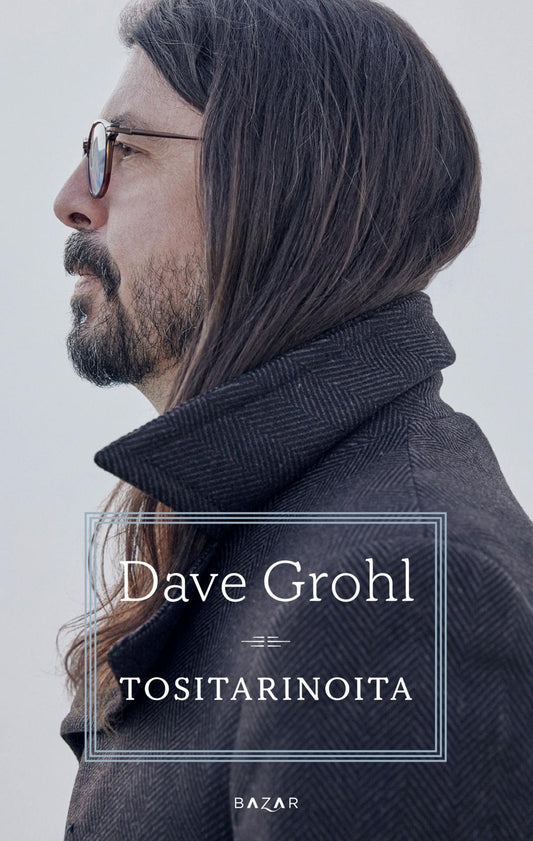 Etukansi. Dave Grohl. Tositarinoita.