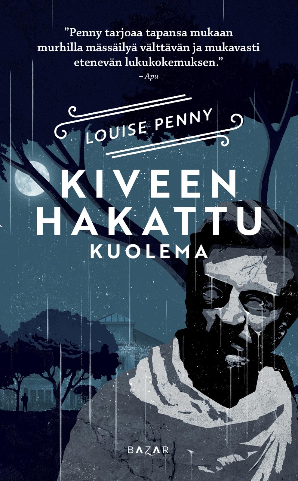 Etukansi. Louise Penny Kiveen hakattu kuolema