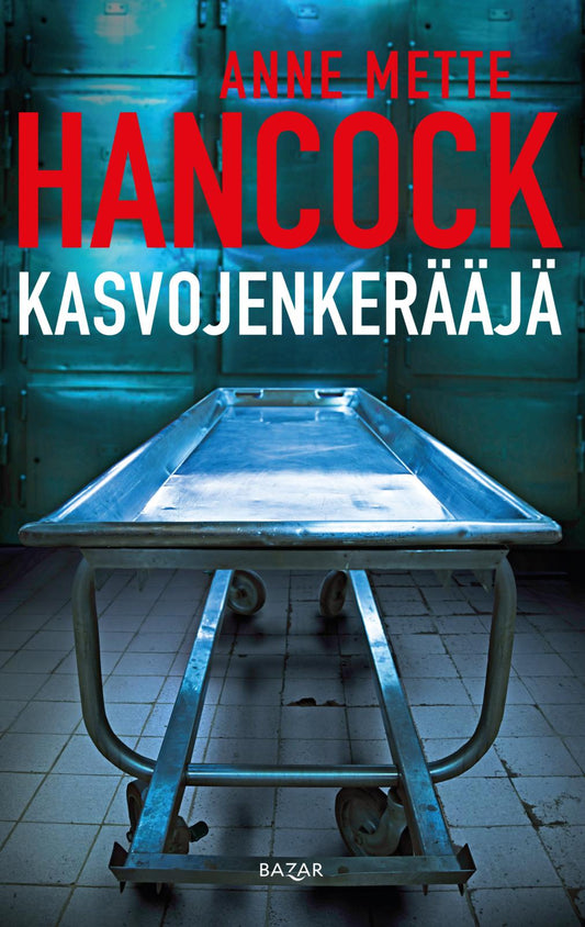 Etukansi. Anne Mette Hancock. Kasvojenkerääjä.