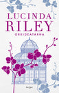 Etukansi. Lucinda Riley Orkideatarha