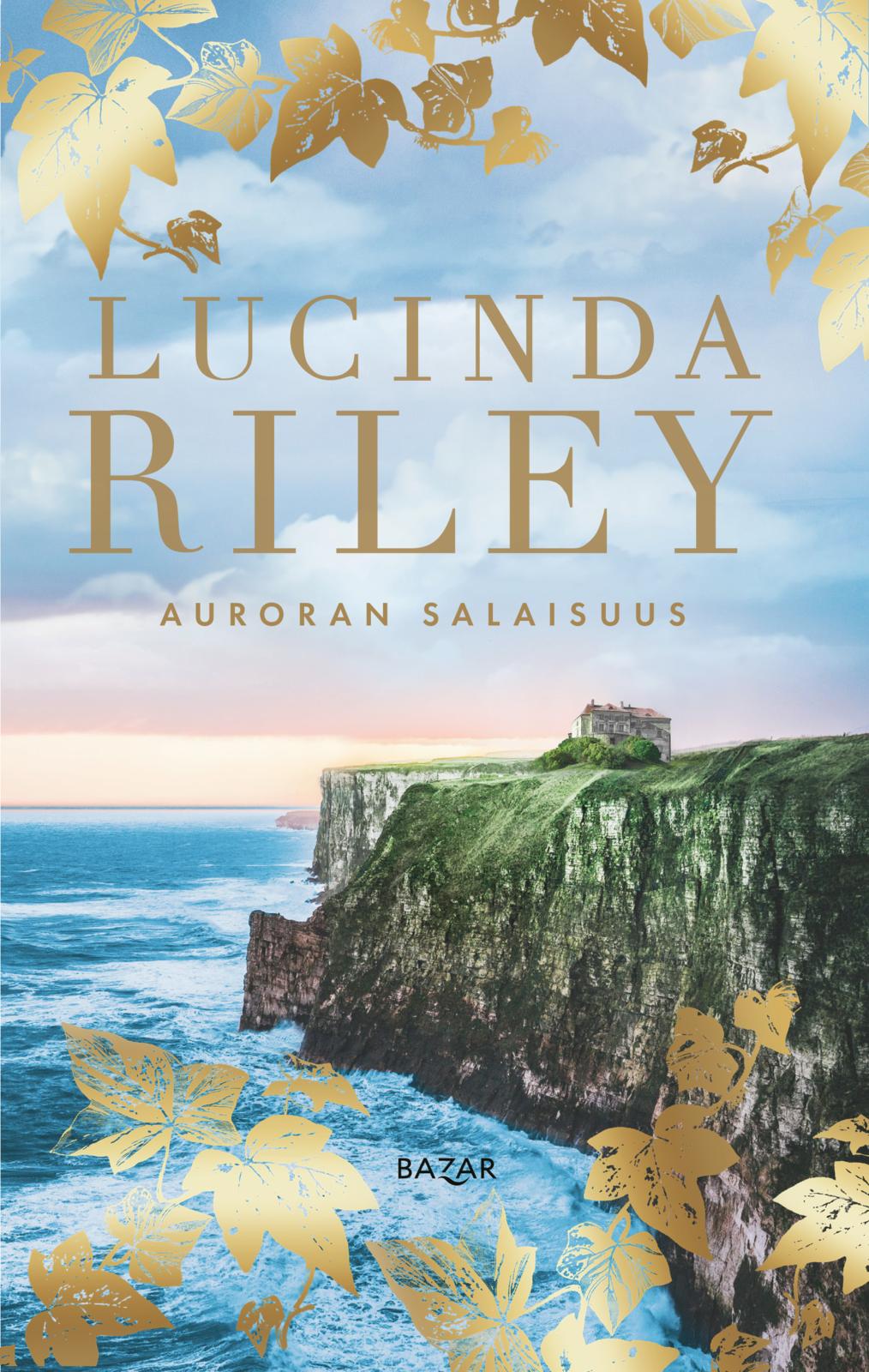 Etukansi. Lucinda Riley Auroran salaisuus