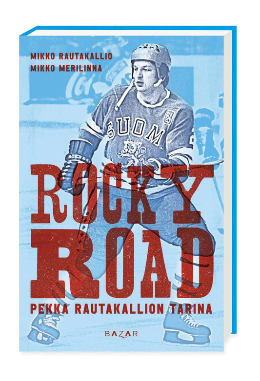 Etukansi. Mikko Rautakallio. Mikko Merilinna. Rocky Road – Pekka Rautakallion tarina.