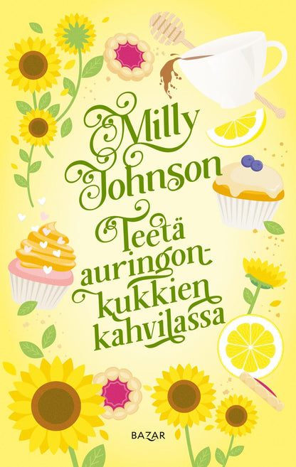 Etukansi. Milly Johnson Teetä auringonkukkien kahvilassa