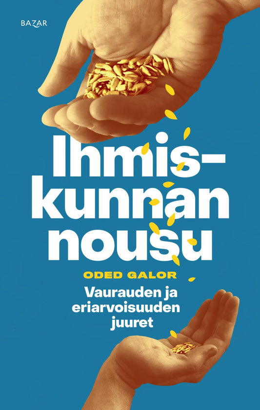 Etukansi. Oded Galor. Ihmiskunnan nousu.