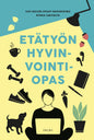 Etukansi. Kati Boijer-Spoof Heikinheimo Etätyön hyvinvointiopas