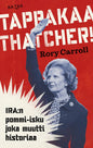 Etukansi. Rory Carroll Tappakaa Thatcher!