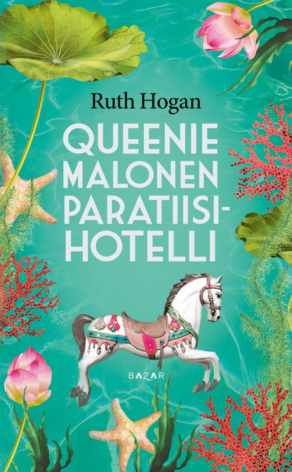Etukansi. Ruth Hogan Queenie Malonen Paratiisihotelli