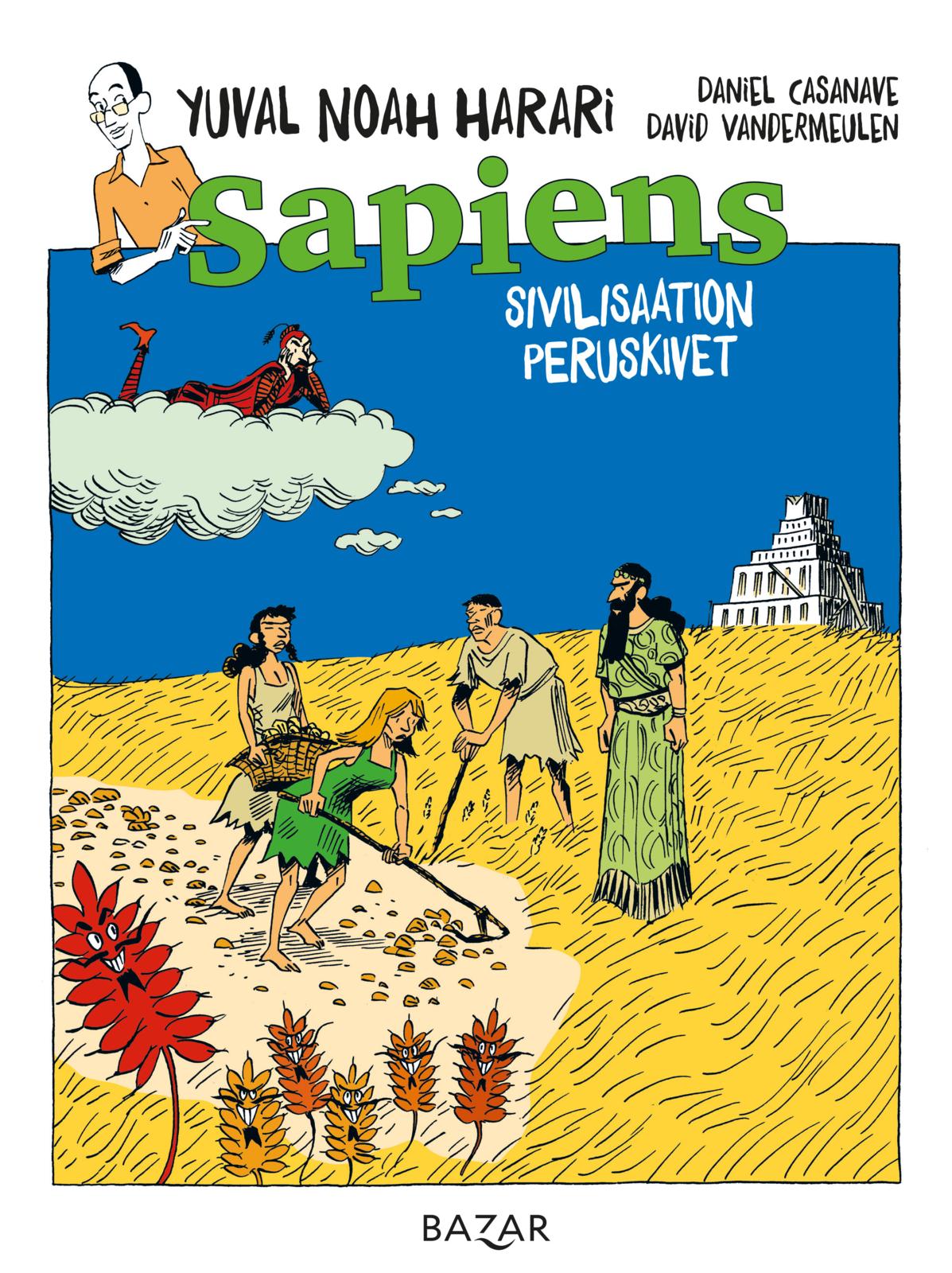 Etukansi. Yuval Noah Harari Sapiens. Sivilisaation peruskivet