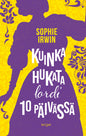 Etukansi. Sophie Irwin Kuinka hukata lordi 10 päivässä