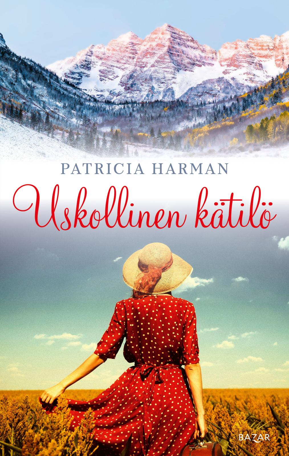 Etukansi. Patricia Harman. Uskollinen kätilö