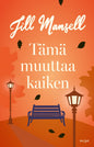 Etukansi. Jill Mansell Tämä muuttaa kaiken