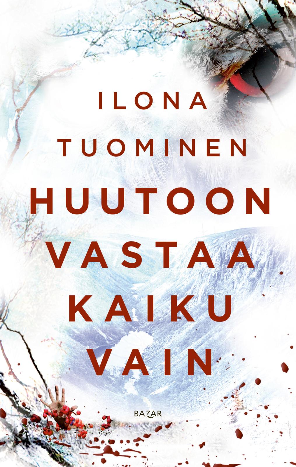 Etukansi. Ilona Tuominen Huutoon vastaa kaiku vain