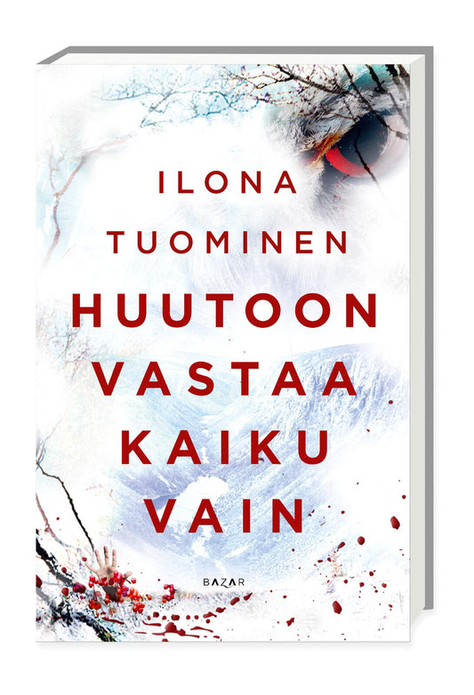 Etukansi. Ilona Tuominen. Huutoon vastaa kaiku vain.