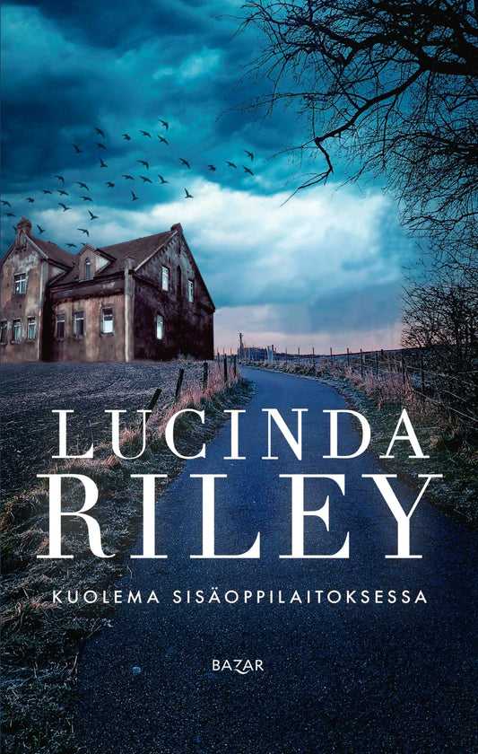 Etukansi. Lucinda Riley. Kuolema sisäoppilaitoksessa.
