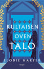 Etukansi. Elodie Harper Kultaisen oven talo