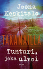Etukansi. Joona Keskitalo Tunturi, joka ulvoi