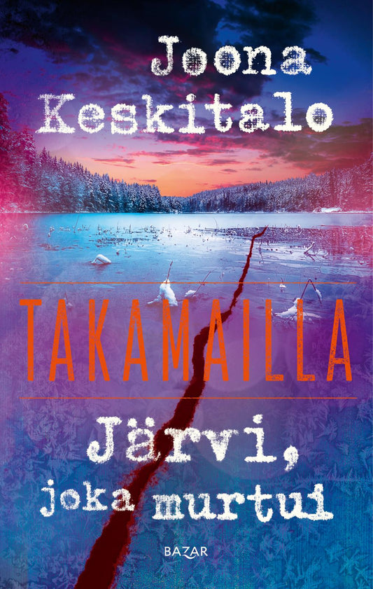 Etukansi. Joona Keskitalo. Järvi, joka murtui.