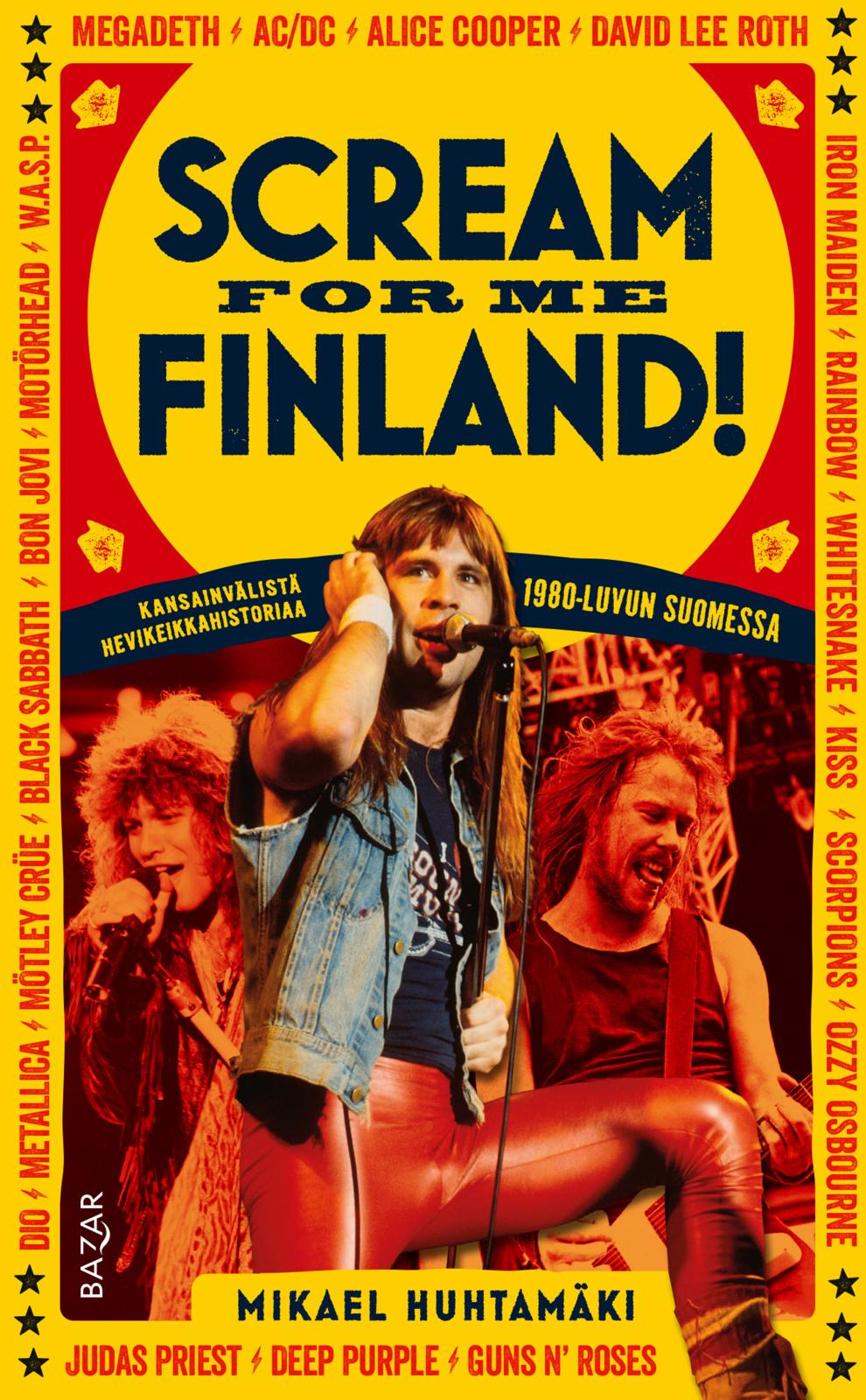 Etukansi. Mikael Huhtamäki Scream for me Finland!