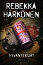 Etukansi. Rebekka Härkönen Hyväntekijät