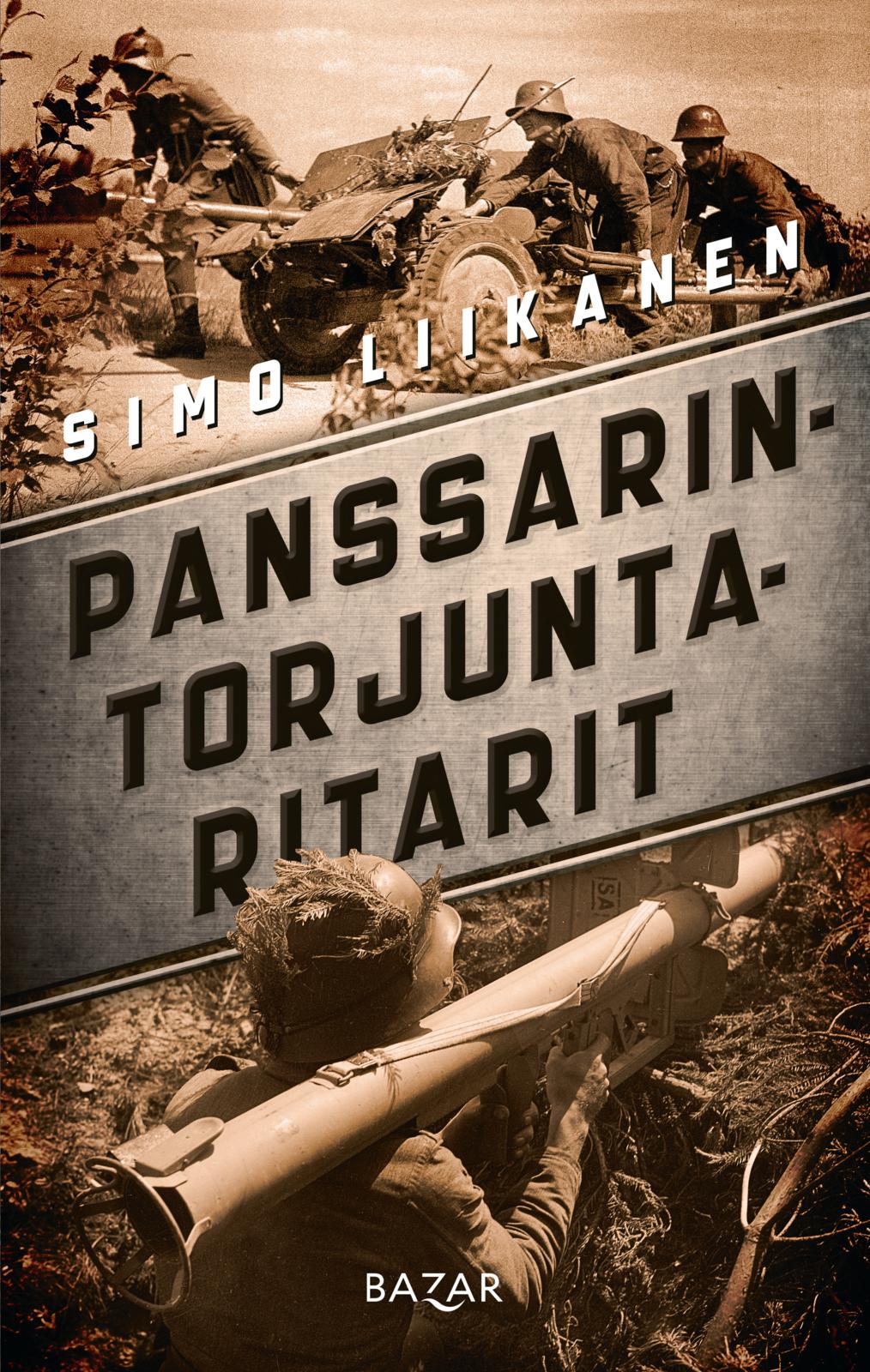 Etukansi. Simo Liikanen Panssarintorjuntaritarit