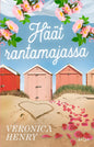 Etukansi. Veronica Henry Häät rantamajassa
