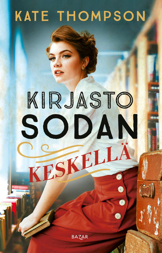 Etukansi. Kate Thompson. Kirjasto sodan keskellä.