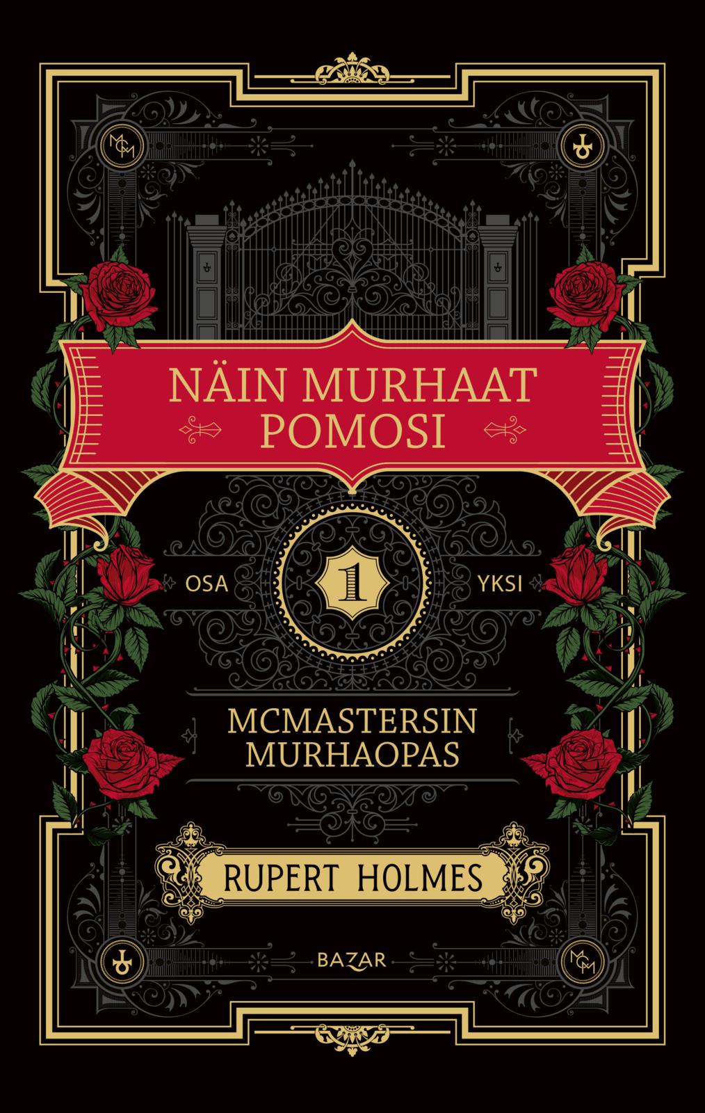 Etukansi. Rupert Holmes. Näin murhaat pomosi