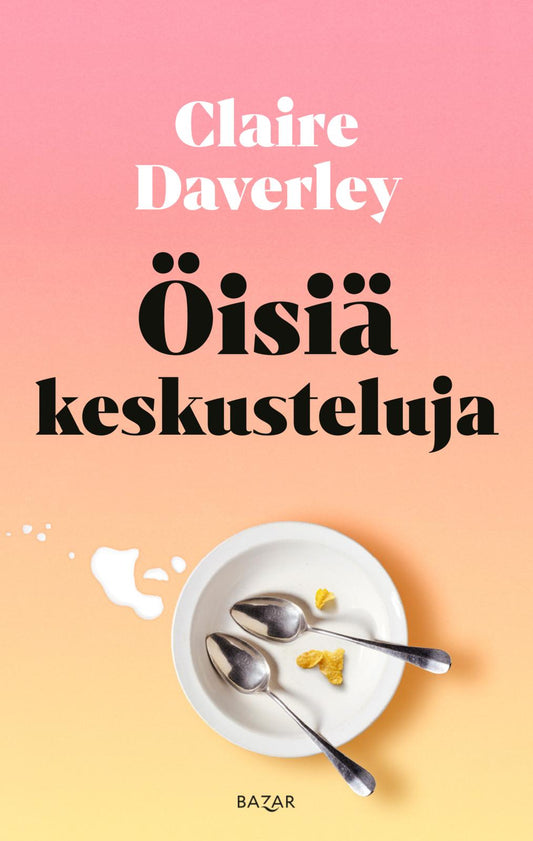 Etukansi. Claire Daverley. Öisiä keskusteluja.