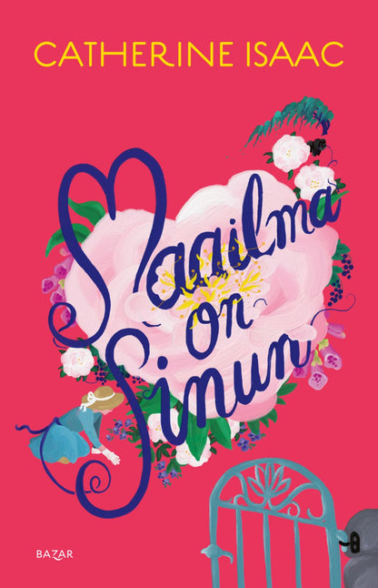 Etukansi. Catherine Isaac. Maailma on sinun