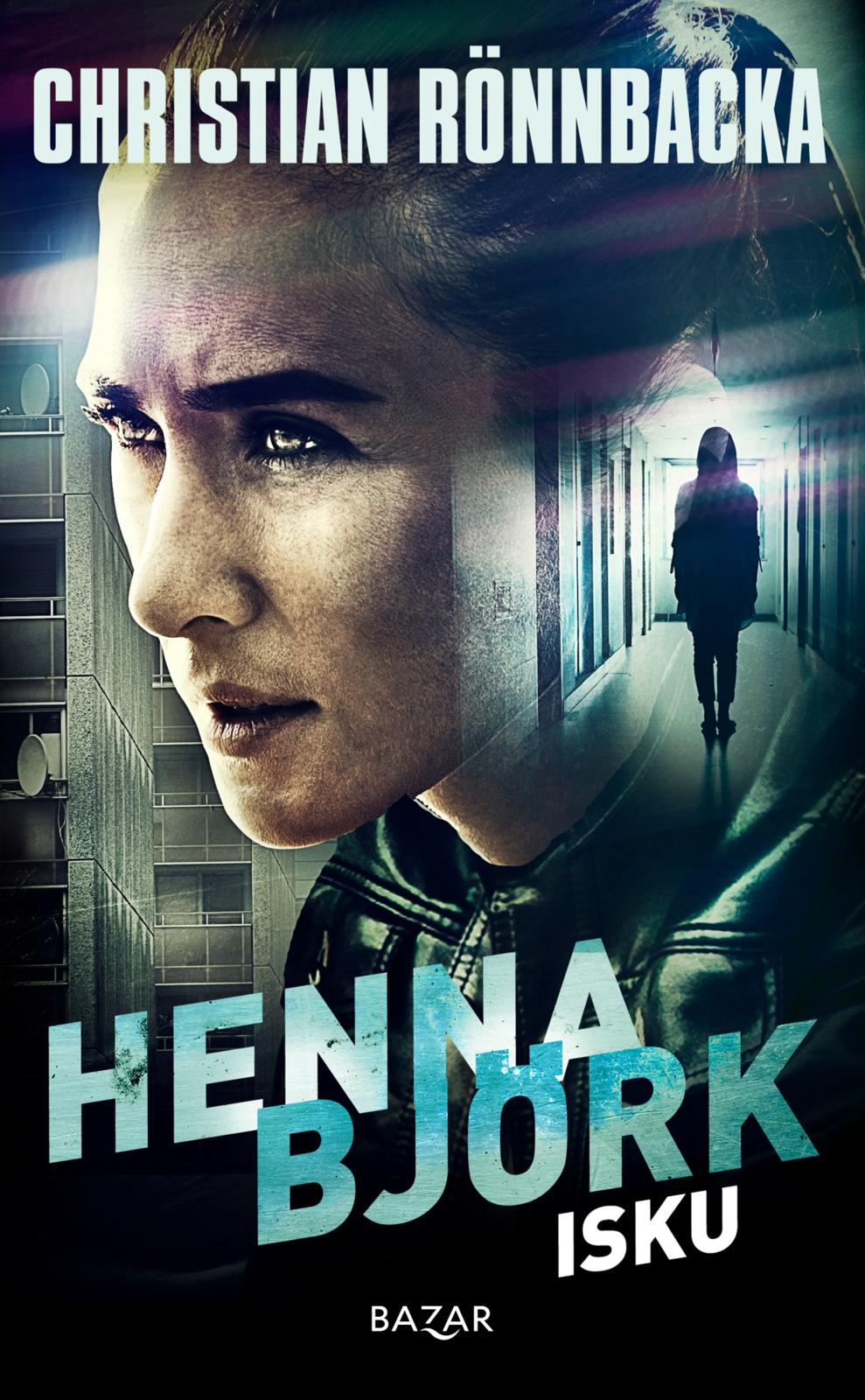 Etukansi. Christian Rönnbacka Henna Björk: Isku