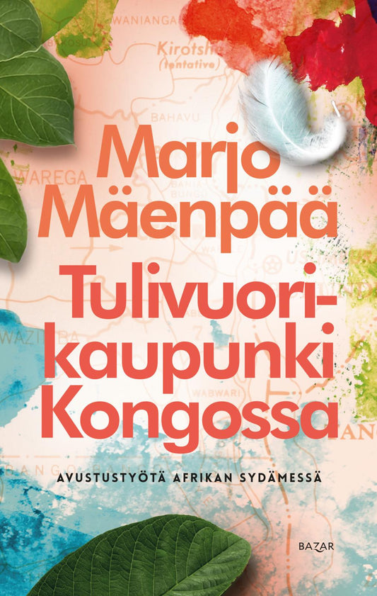 Etukansi. Marjo Mäenpää. Tulivuorikaupunki Kongossa.