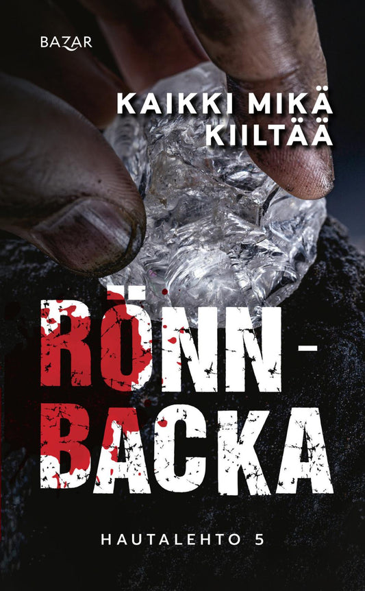 Etukansi. Christian Rönnbacka. Kaikki mikä kiiltää.